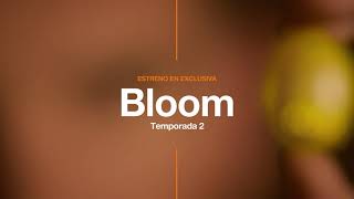 La segunda temporada de Bloom llega a Orange TV Trailer