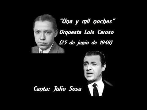 Una y mil noches (tango) - Orquesta Luis Caruso & Julio Sosa