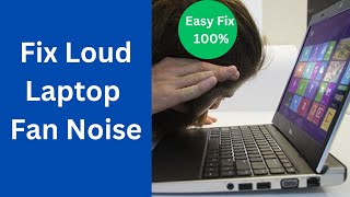 How to Fix Loud Laptop Fan Noise | Reduce Fan Sound