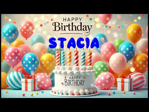 Happy Birthday STACIA   Happy Birthday Song   Birthday Wishes   Birthday Party
