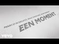 Marco Borsato, Rolf Sanchez, John Ewbank - Een Moment (Lyric Video)
