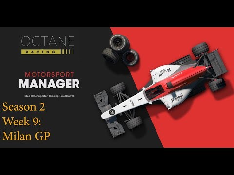 Motorsport Manager Octane Racing - Season 2 Week 9 - Milan GP