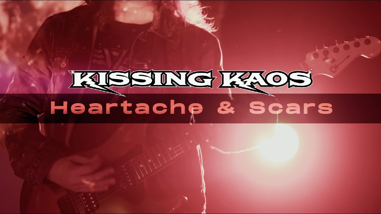 KISSING KAOS - Heartache & Scars
