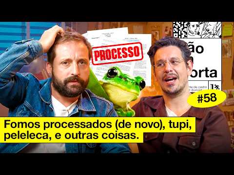 FOMOS PROCESSADOS (DE NOVO), PELELECA E OUTRAS COISAS | NÃO IMPORTA #58