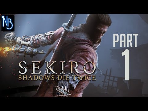 Sekiro: Shadows Die Twice Walkthrough Part 1 No Commentary
