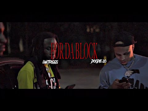 LWCTRIGGS FT. DOODIE LO-FOR DA BLOCK