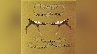 Modest Mouse - Here it Comes
