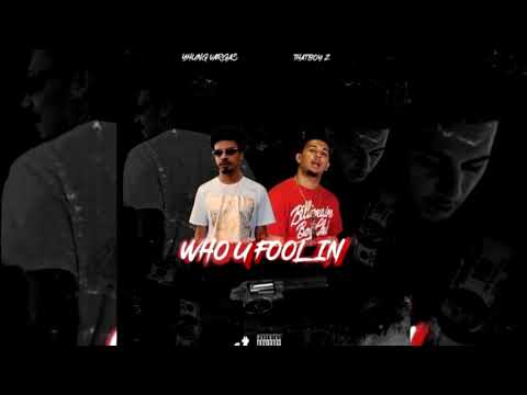Yhung Vargas x ThatBoyZ - Who U Foolin