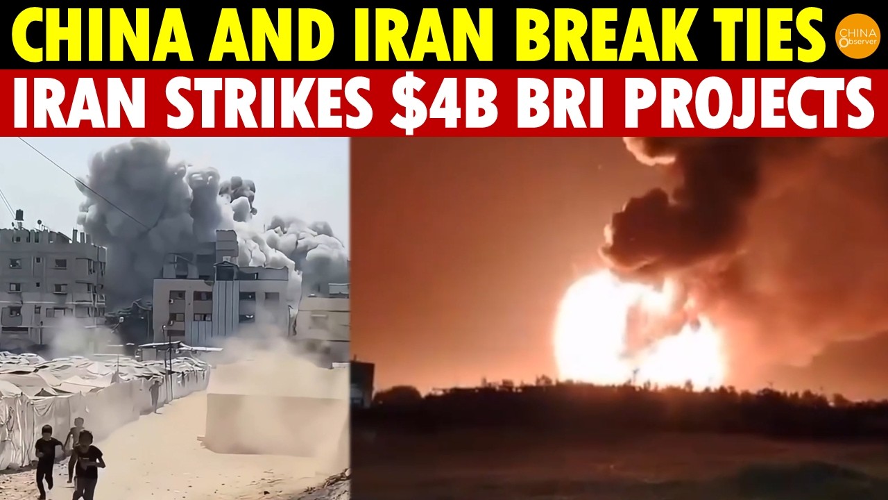 China and Iran Break Ties! Iran Strikes BRI Projects, China's $4 Billion Investment Blown Up!