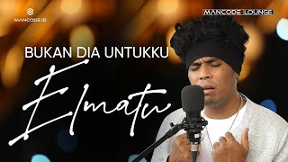 Download lagu Elmatu – Bukan Dia Untukku (Accoustic Performance) mp3