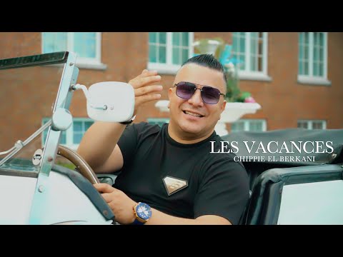CHIPPIE EL BERKANI - LES VACANCES REGGADA | الشيبي البركاني  | 2023
