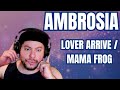 FIRST TIME HEARING Ambrosia- "Lover Arrive" & "Mama Frog" (Reaction)