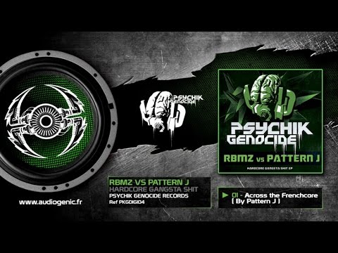 PATTERN J - 01 - Across The Frenchcore [HARDCORE GANGSTA SHIT - PKGDIGI 04]