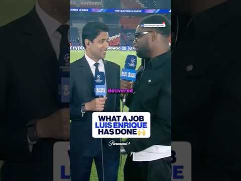 PSG's President PROUD of Luis Enrique😍| UCL Today | CBS Sports Golazo