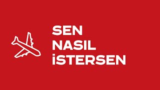 #SenNasılİstersen | Turkish Airlines Holidays