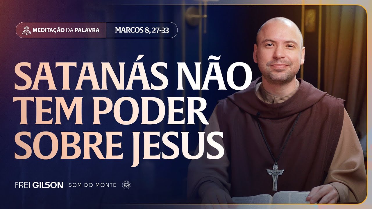Satanás não tem poder sobre Jesus | (Marcos 8, 27-33) #2262