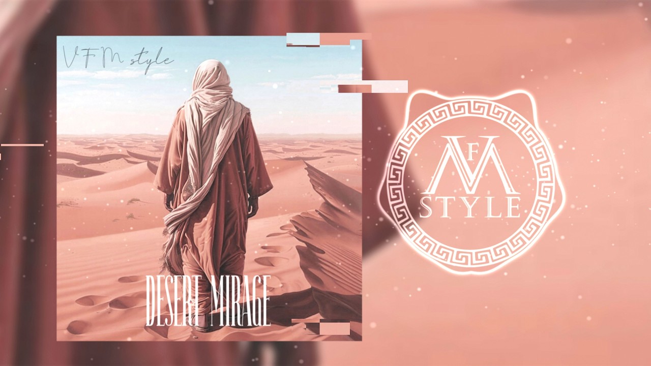 V.F.M.style - Desert Mirage