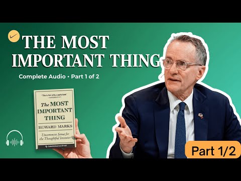 The MOST IMPORTANT Thing By Howard Marks (Audiobook) | Change the Way You Manage Risk!