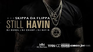 Skippa Da Flippa - Don&#39;t Mean Nothin (Still Havin)