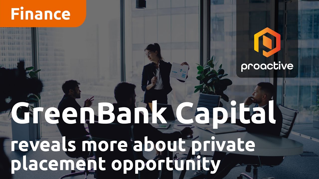 GreenBank Capital reveals more about private placement opportunity
