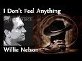 Willie Nelson - I Don't Feel Anything