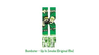 Bombster - Up In Smoke (Original Mix) FREE DOWNLOAD