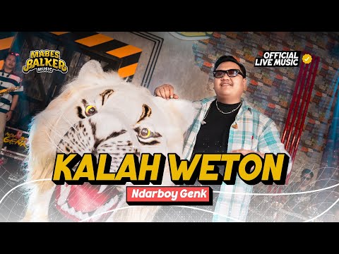 NDARBOY GENK - KALAH WETON “Uwes Kadung Sayang Wes Kadung Berjuang” (Official Live Music Video)