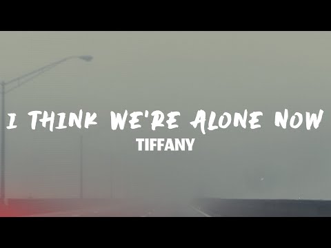 Tiffany - I Think We’re Alone Now (Lyrics)