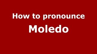 How to pronounce Moledo