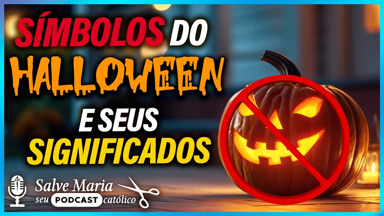 Quais são os símbolos do HALLOWEEN e seus significados? ✂️ Salve Maria! Podcast Católico