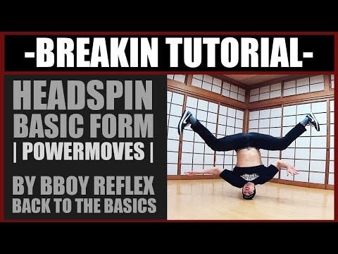 HEADSPIN TUTORIAL | Reflex | Back to the Basics