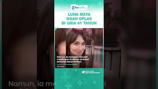 Tampak Awet Muda di Usia 41 Tahun, Luna Maya Ogah Lakukan Operasi Plastik, Ternyata Ini Alasannya