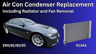 Replacing Air Con Condenser - BMW E90 E91 E92 E93 - Including Radiator & Cooling Fan Removal