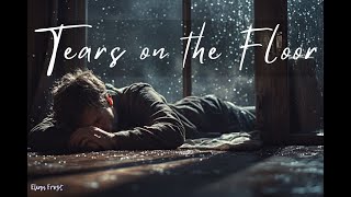 Download lagu Tears on the Floor – Elian Frost | Heartbreaking Song of Love, Loss & Heartache mp3