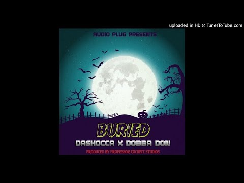 Dashocca x Dobba Don - Buried