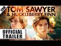 TOM SAWYER & HUCKLEBERRY FINN Trailer ...