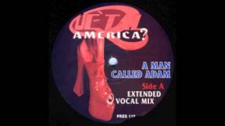 A Man Called Adam (Que Tal America  Extended Mix)