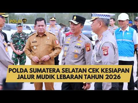 POLDA SUMATERA SELATAN CEK KESIAPAN JALUR MUDIK LEBARAN TAHUN 2026
