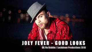 JOEY FEVER - GOOD LOOKS (OCT 2010)