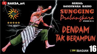 Download lagu Radio play - SUNGGING PRABANGKARA #16 (286) mp3 Download lagu Radio play - SUNGGING PRABANGKARA #16 (286) mp3