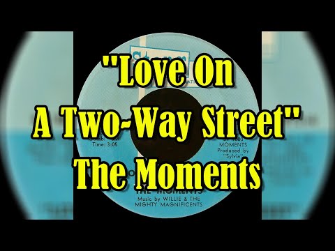 "Love On A Two Way Street" - The Moments (lyrics)