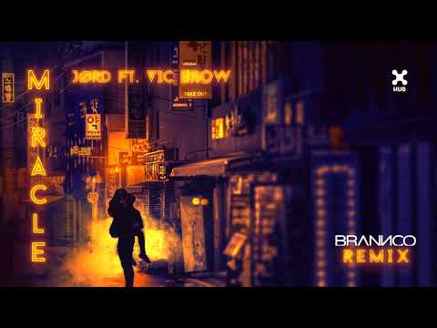 JØRD ft. Vic Brow – Miracle (Brannco Remix)