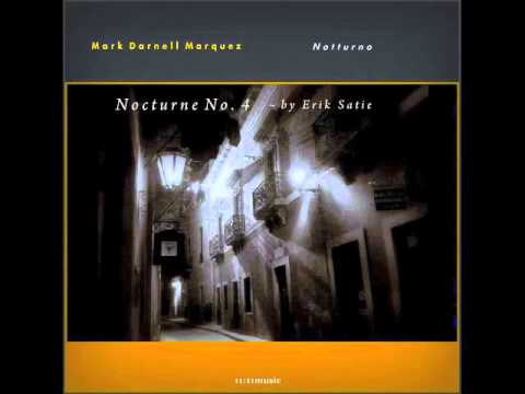 Mark Darnell Marquez - Nocturne no. 4 (Erik Satie) / Notturno