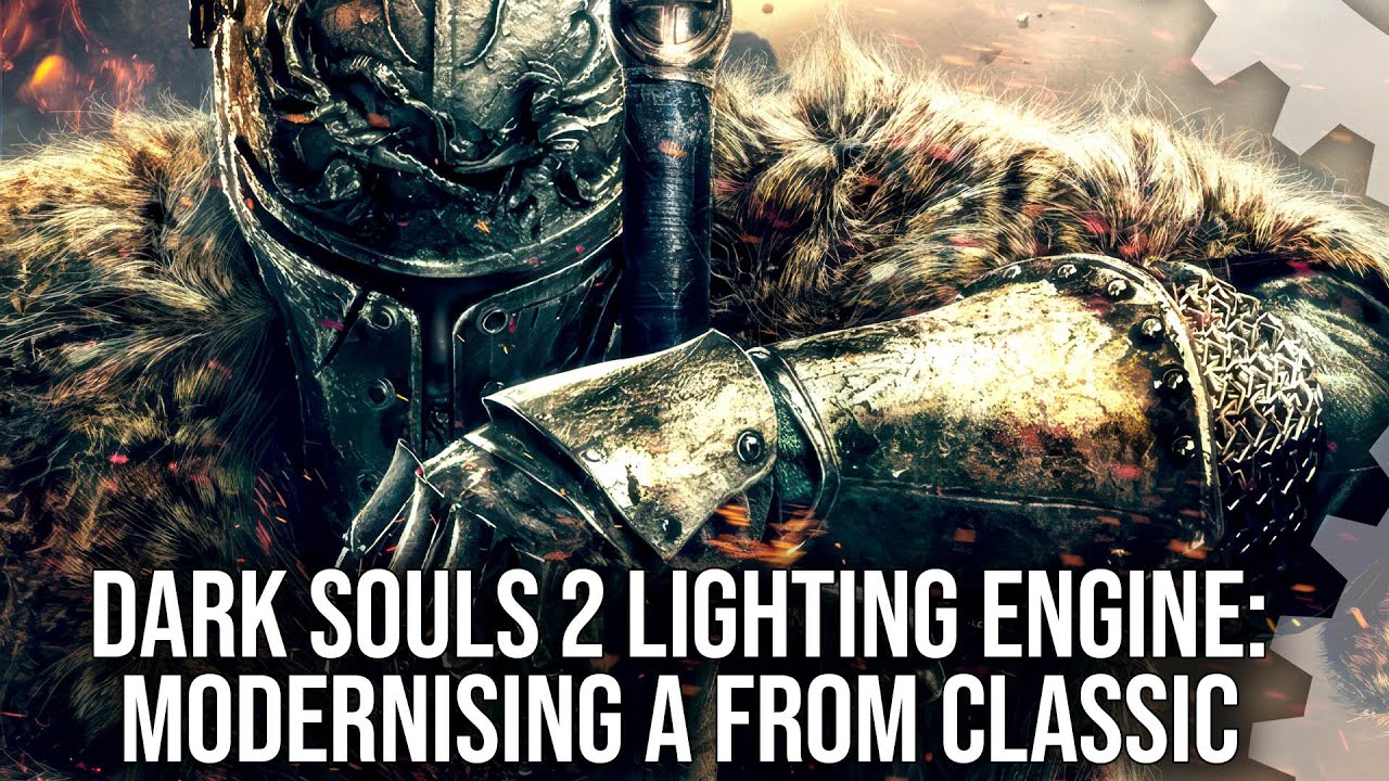 Dark Souls 2 Lighting Engine Mod - Modernising And Enhancing An Overlooked Classic