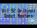 100 Subscriber MEGA MAN Special All 92 Original Robot Masters In Numerical DWN Order