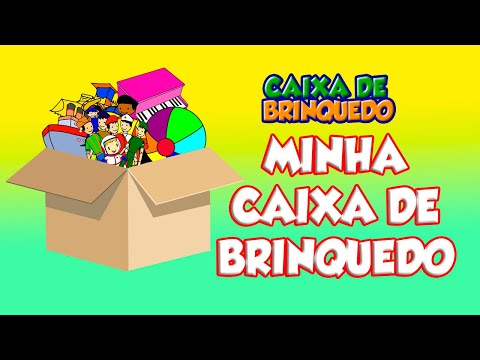Caixa de Brinquedo - Minha Caixa de Brinquedo - Desenho Infantil