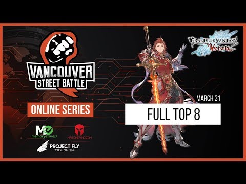 Vancouver Street Battle Online Series - Granblue Fantasy: Versus #2 - Full Top 8 (PC)