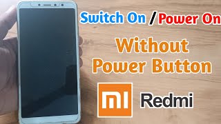 how to switch on redmi phone without power button | power on mi mobile without power button