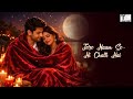 Teri Yaadon Ki Chadar Odhe Official Video Dil Ne Tera Naam Liya Romantic Bollywood Hits 2026