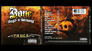 Bone Thugs-N-Harmony (12. Remember Yesterday - 2007 T.H.U.G.S. CD)(Ruthless Records)(Bizzy)(Krayzie)